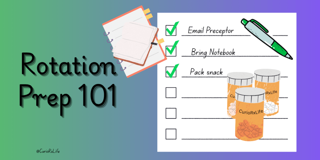 New Rotation, Who Dis? How I Prep for Pharmacy Rotations&nbsp;Stress-Free